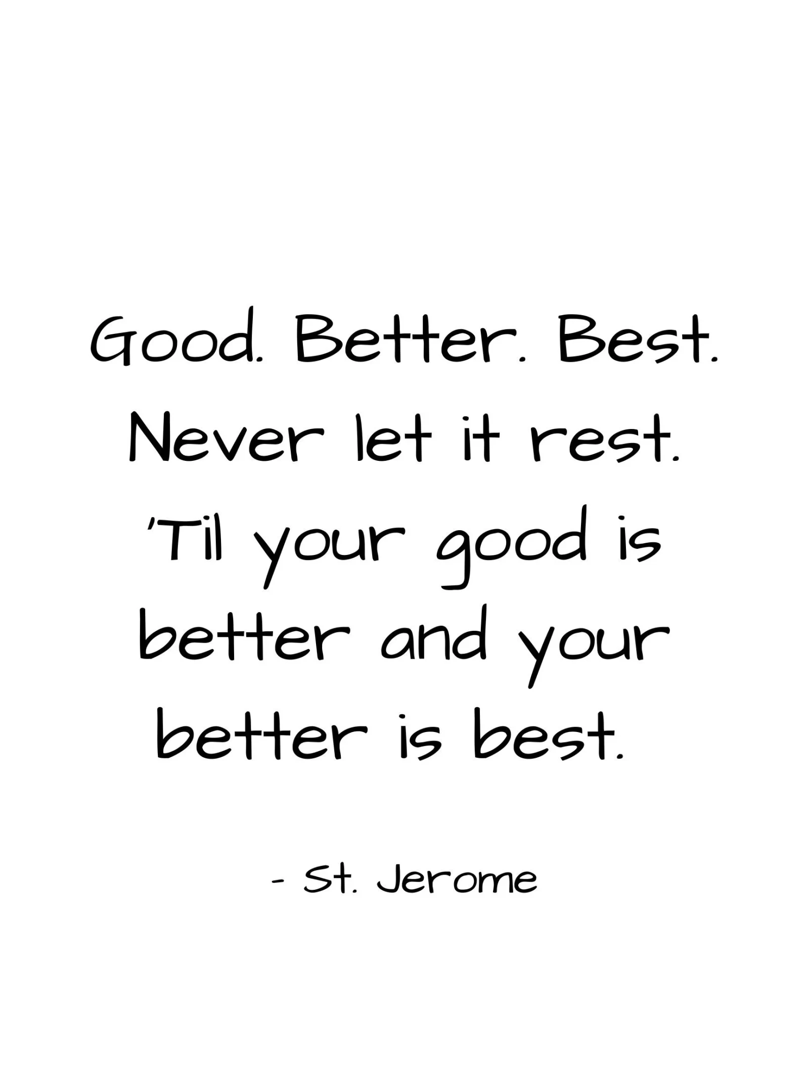 Hand-lettered Good, better, best quotation